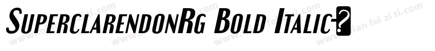 SuperclarendonRg Bold Italic字体转换